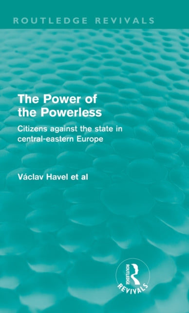 The Power of the Powerless (Routledge Revivals)