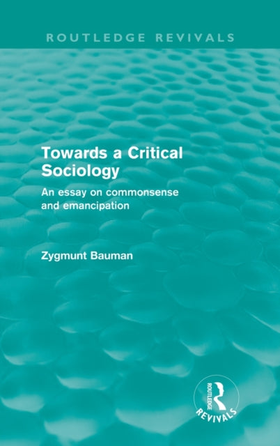 Towards a Critical Sociology (Routledge Revivals)