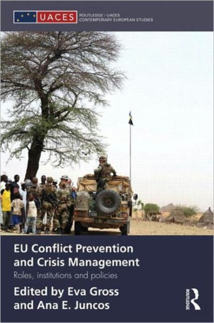 Book cover of: EU Conflict Prevention and Crisis Management. By: Eva Gross