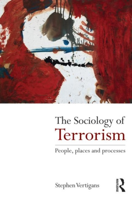 Book cover of: Sociology of Terrorism. By: Stephen Vertigans