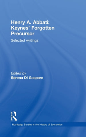 Henry A. Abbati: Keynes' Forgotten Precursor