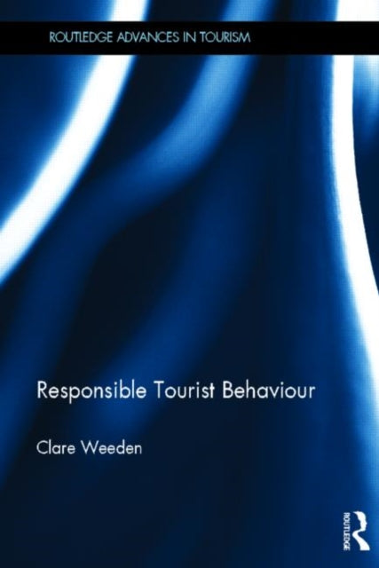 Book cover of: Responsible Tourist Behaviour. By: Clare Weeden