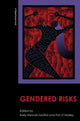 Book cover of: Gendered Risks. By: Kelly Hannah-Moffat