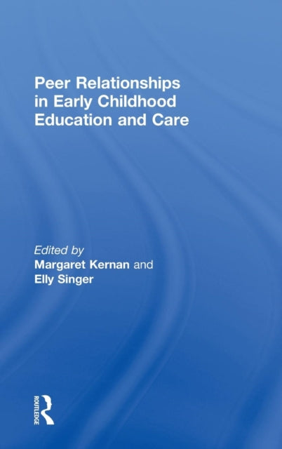 Book cover of: Peer Relationships in Early Childhood Education and Care