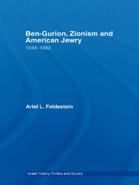 Book cover of: Ben-Gurion, Zionism and American Jewry. By: Ariel Feldestein
