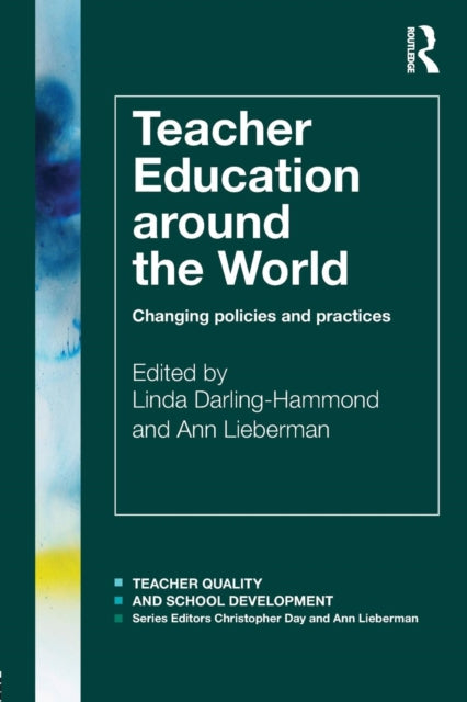 Book cover of: Teacher Education Around the World. By: Linda Darling-Hammond
