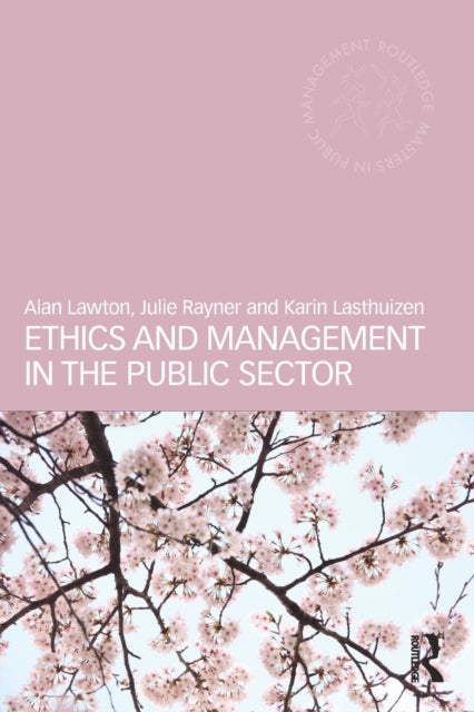 Book cover of: Ethics and Management in the Public Sector. By: Alan Lawton