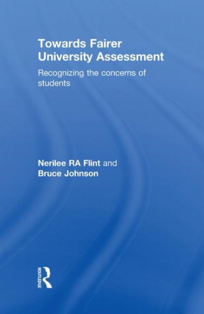 Book cover of: Towards Fairer University Assessment. By: Nerilee Flint