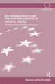 Book cover of: EU Foreign Policy and the Europeanization of Neutral States. By: Robert de Flers