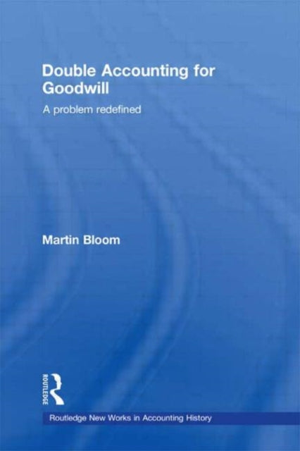 Book cover of: Double Accounting for Goodwill. By: Martin Bloom