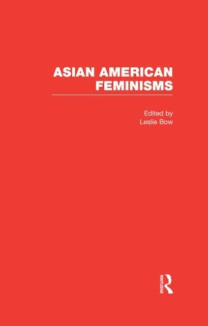 Book cover of: Asian American Feminisms. By: Leslie Bow