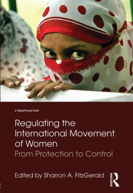 Book cover of: Regulating the International Movement of Women. By: Sharron A. FitzGerald