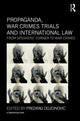 Book cover of: Propaganda, War Crimes Trials and International Law. By: Predrag Dojcinovic