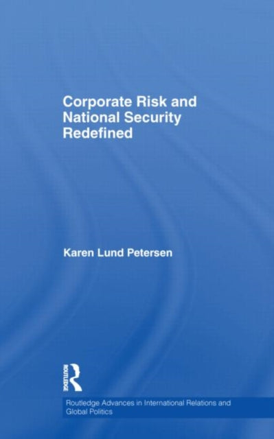 Book cover of: Corporate Risk and National Security Redefined. By: Karen Lund Petersen