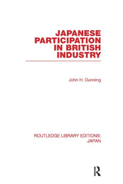 Book cover of: Japanese Participation in British Industry. By: John Dunning
