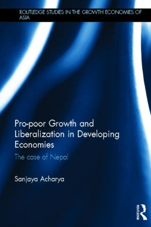 Pro-poor Growth and Liberalization in Developing Economies