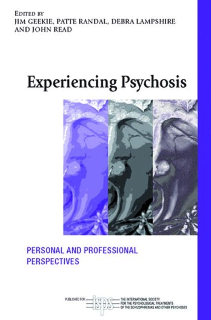 Book cover of: Experiencing Psychosis. By: Jim Geekie