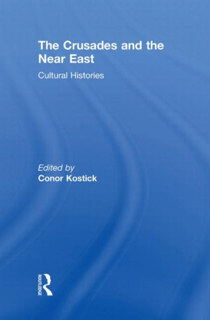 Book cover of: Crusades and the Near East. By: Conor Kostick