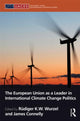 Book cover of: European Union as a Leader in International Climate Change Politics. By: Rüdiger Wurzel