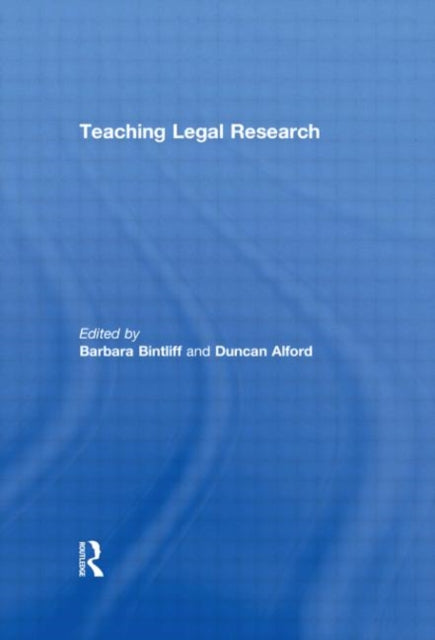 Book cover of: Teaching Legal Research. By: Barbara Bintliff
