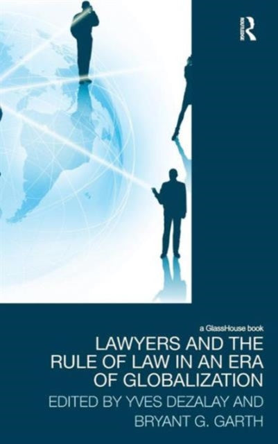Book cover of: Lawyers and the Rule of Law in an Era of Globalization