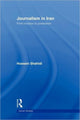 Book cover of: Journalism in Iran. By: Hossein Shahidi