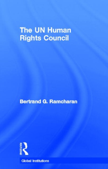 Book cover of: UN Human Rights Council. By: B. G. Ramcharan