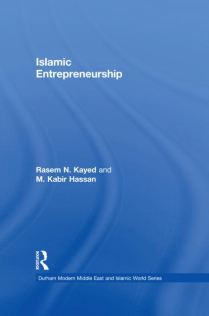 Book cover of: Islamic Entrepreneurship. By: Rasem N. Kayed