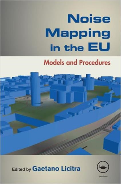 Book cover of: Noise Mapping in the EU. By: Gaetano Licitra