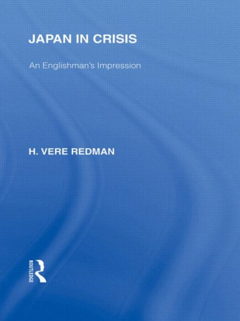 Book cover of: Japan in Crisis. By: Hugh Vere Redman