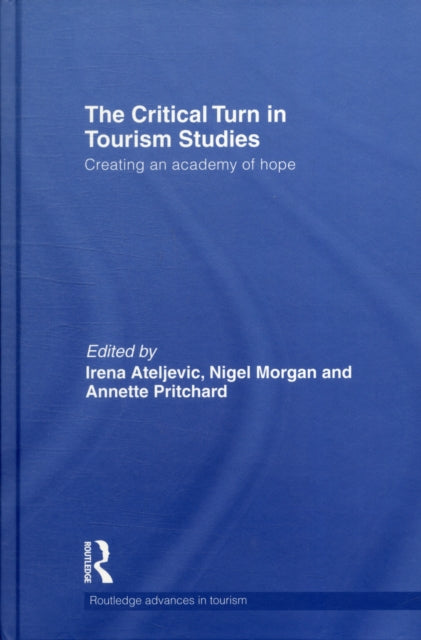 Book cover of: Critical Turn in Tourism Studies. By: Irena Ateljevic