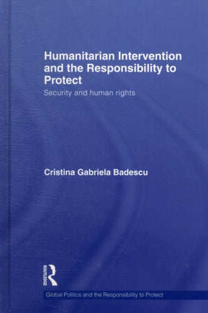 Humanitarian Intervention and the Responsibility to Protect