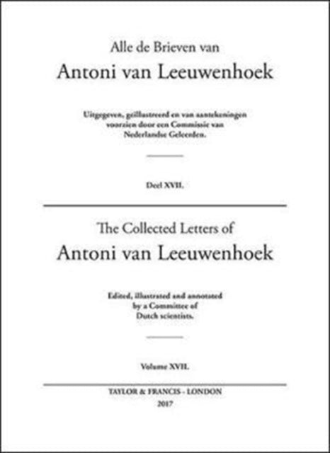 Book cover of: Collected Letters of Antoni Van Leeuwenhoek - Volume 17. By: Lodewijk C. Palm