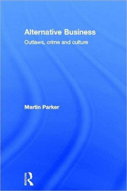 Book cover of: Alternative Business. By: Martin Parker