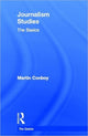 Book cover of: Journalism Studies: The Basics. By: Martin Conboy
