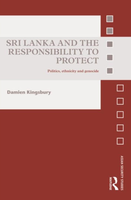Book cover of: Sri Lanka and the Responsibility to Protect. By: Damien Kingsbury
