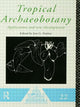 Book cover of: Tropical Archaeobotany