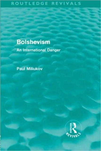 Book cover of: Bolshevism (Routledge Revivals). By: Paul Miliukov