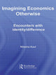 Book cover of: Imagining Economics Otherwise. By: Nitasha Kaul