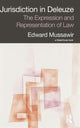 Book cover of: Jurisdiction in Deleuze: The Expression and Representation of Law. By: Edward Mussawir