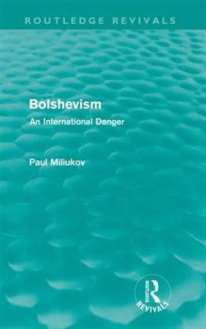 Book cover of: Bolshevism (Routledge Revivals). By: Paul Miliukov
