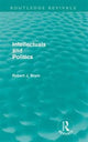 Book cover of: Intellectuals and Politics (Routledge Revivals). By: Robert Brym