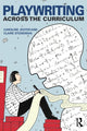 Book cover of: Playwriting Across The Curriculum. By: Caroline Jester
