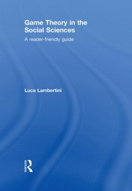 Book cover of: Game Theory in the Social Sciences. By: Luca Lambertini