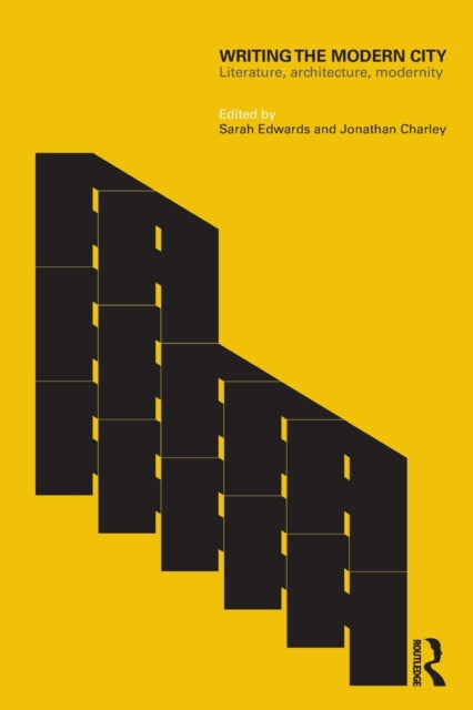 Book cover of: Writing the Modern City. By: Sarah Edwards