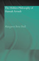 Book cover of: Hidden Philosophy of Hannah Arendt. By: Margaret Betz Hull