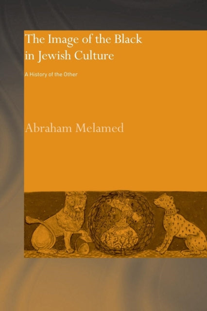 Book cover of: Image of the Black in Jewish Culture. By: Abraham Melamed