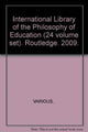 Book cover of: International Library of the Philosophy of Education (24 volume set)