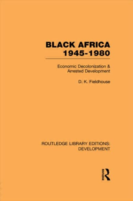 Book cover of: Black Africa 1945-1980. By: D. K. Fieldhouse