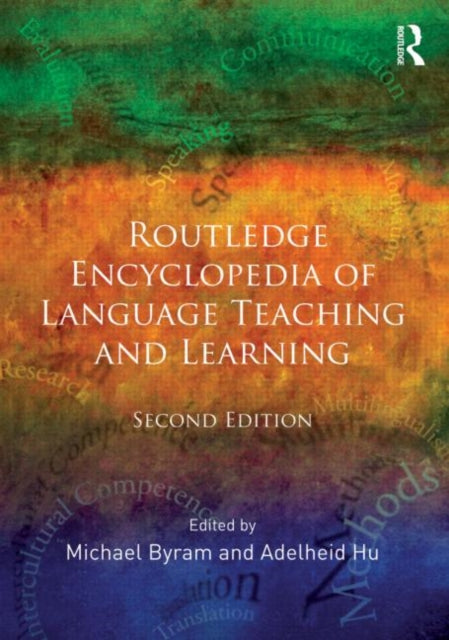 Book cover of: Routledge Encyclopedia of Language Teaching and Learning. By: Michael Byram